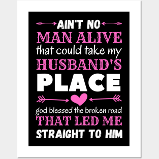 Ain't No Man Alive That Could Take My Husband's Place,funny gift Posters and Art